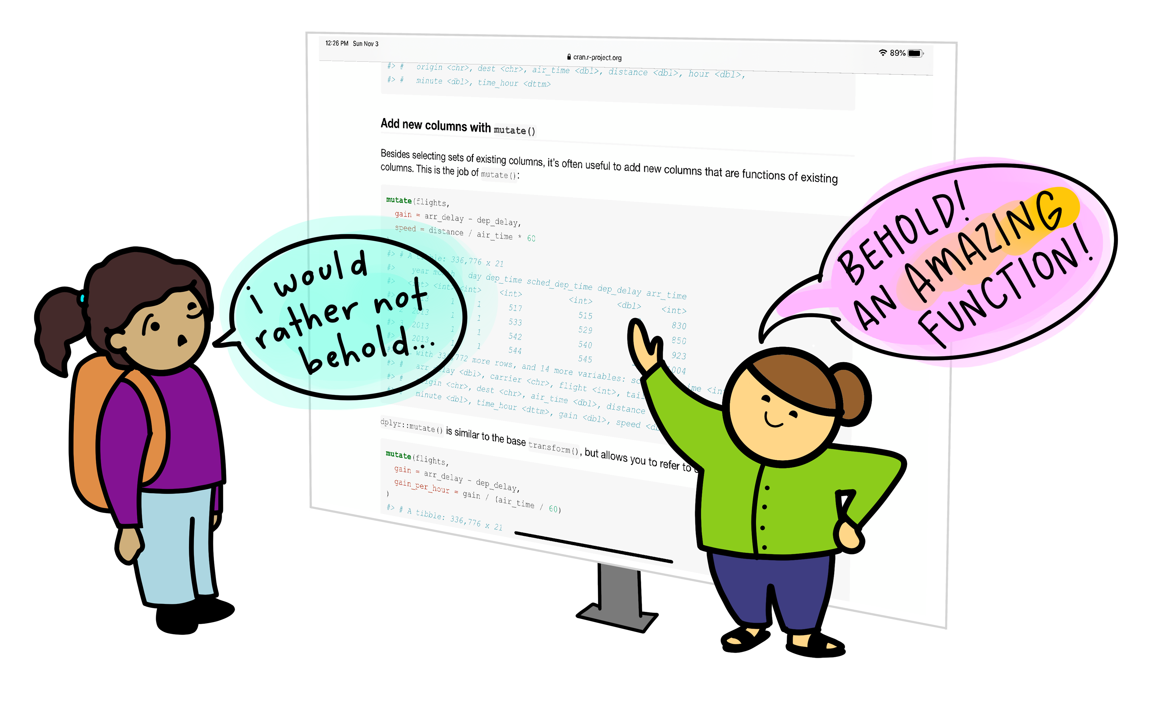 Drawing of two people, the first proundly displays a screen full of code while saying  “Behold an Amazing Function!”. The second person looks a bit scared and replies  “I would rather not behold...”.